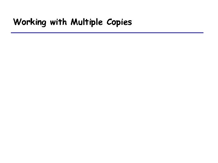 Working with Multiple Copies 