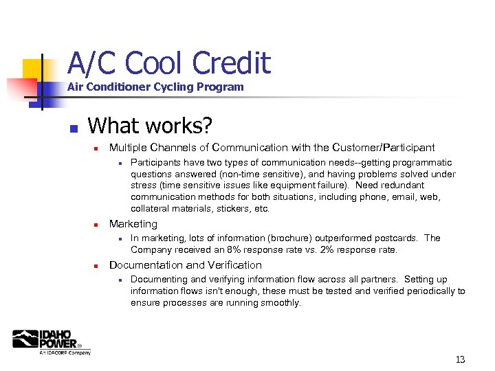 A/C Cool Credit Air Conditioner Cycling Program n What works? n Multiple Channels of