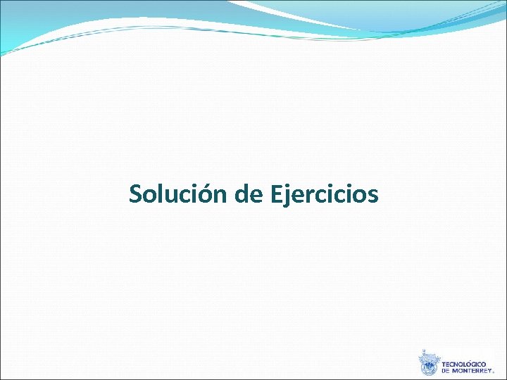 Solución de Ejercicios 