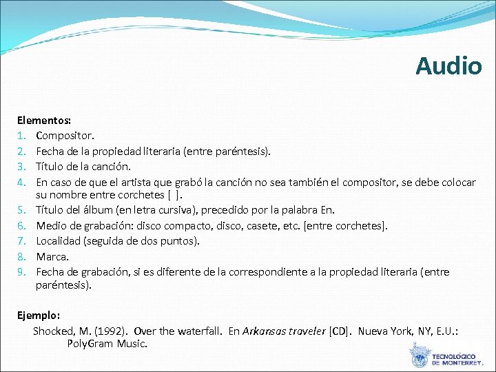 Audio Elementos: 1. Compositor. 2. Fecha de la propiedad literaria (entre paréntesis). 3. Título