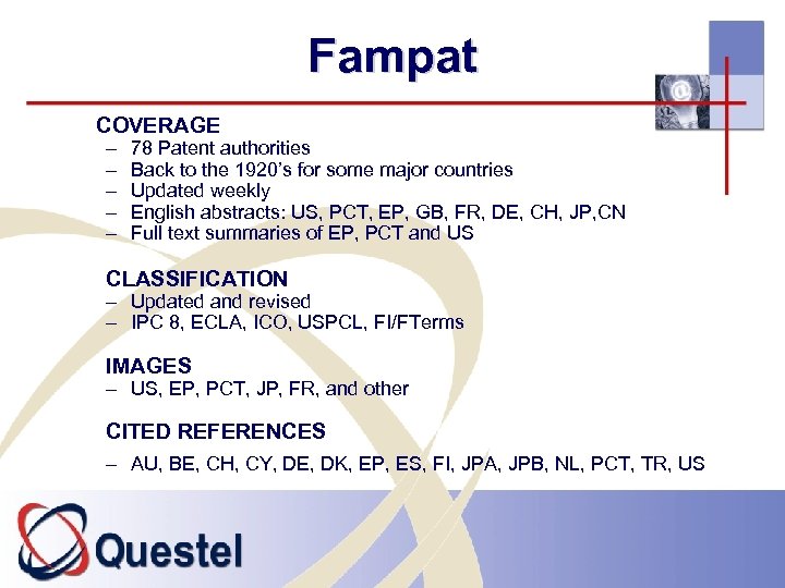 Fampat COVERAGE – – – 78 Patent authorities Back to the 1920’s for some