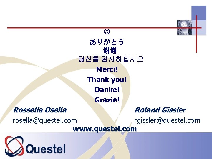  ありがとう 谢谢 당신을 감사하십시오 Merci! Thank you! Danke! Grazie! Rossella Osella Roland Gissler