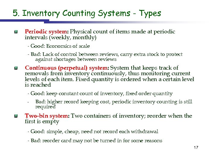 5. Inventory Counting Systems - Types Periodic system: Physical count of items made at