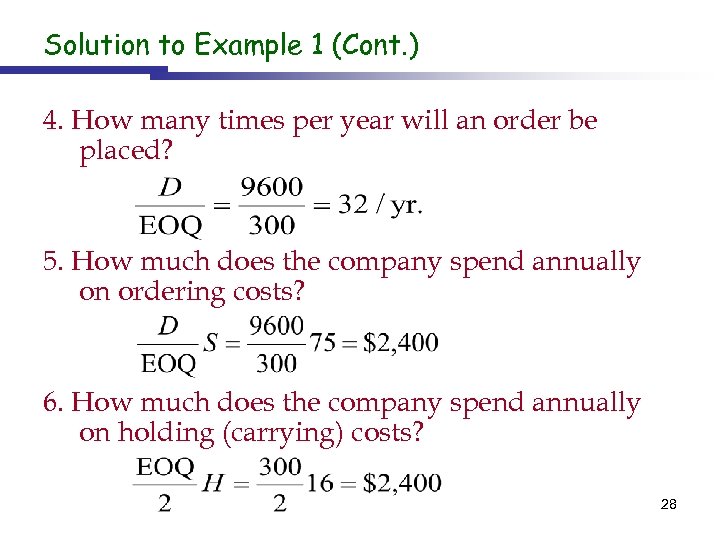 Solution to Example 1 (Cont. ) 4. How many times per year will an