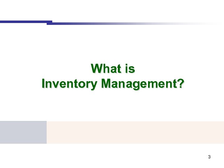 What is Inventory Management? 3 