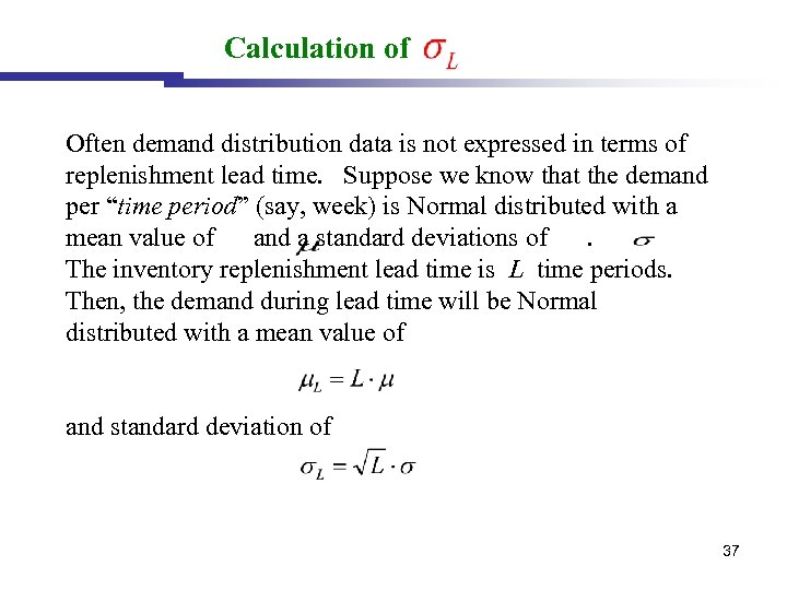 Calculation of Often demand distribution data is not expressed in terms of replenishment lead