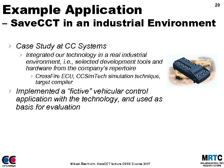Example Application 20 – Save. CCT in an industrial Environment Case Study at CC