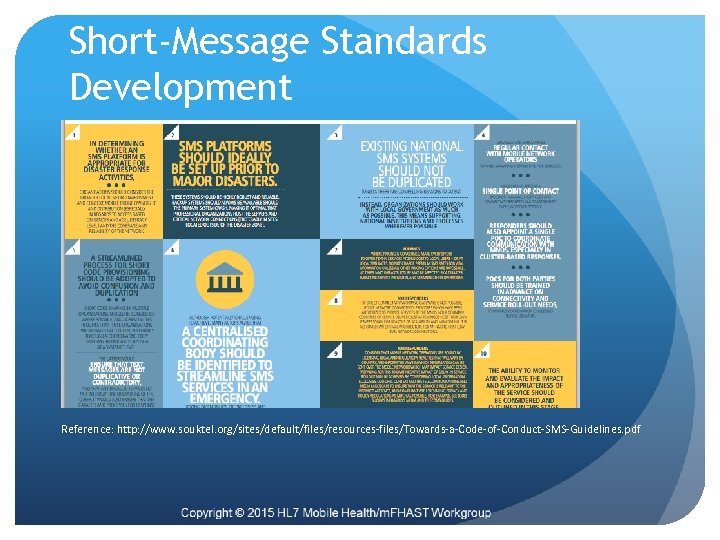 Short-Message Standards Development Reference: http: //www. souktel. org/sites/default/files/resources-files/Towards-a-Code-of-Conduct-SMS-Guidelines. pdf 