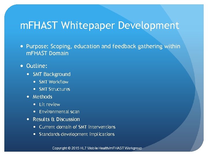 m. FHAST Whitepaper Development Purpose: Scoping, education and feedback gathering within m. FHAST Domain
