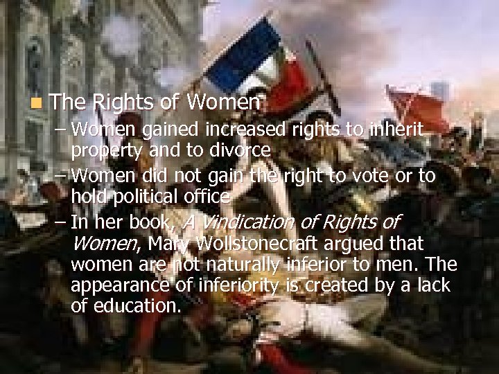 n The Rights of Women – Women gained increased rights to inherit property and