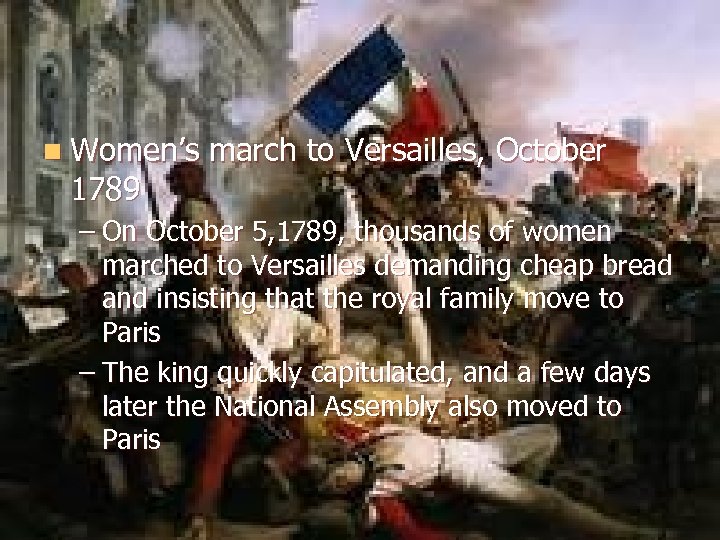 n Women’s 1789 march to Versailles, October – On October 5, 1789, thousands of