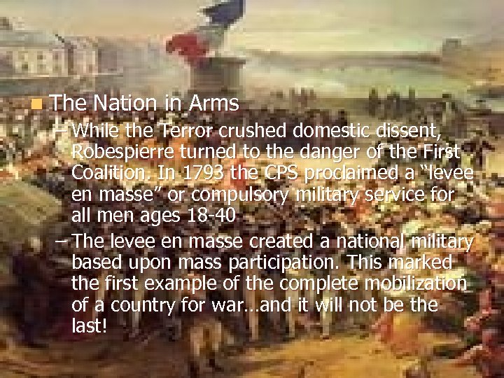 n The Nation in Arms – While the Terror crushed domestic dissent, Robespierre turned