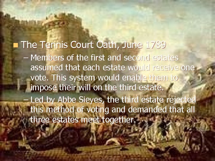 n The Tennis Court Oath, June 1789 – Members of the first and second