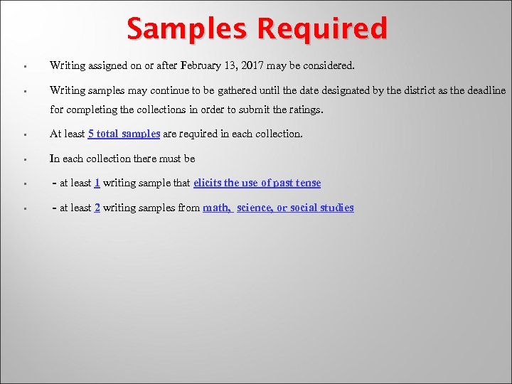 Samples Required • Writing assigned on or after February 13, 2017 may be considered.