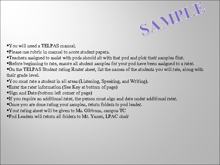 LE P AM S §You will need a TELPAS manual. §Please use rubric in