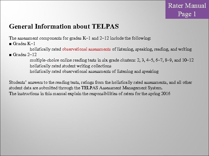 Rater Manual Page 1 General Information about TELPAS The assessment components for grades K–