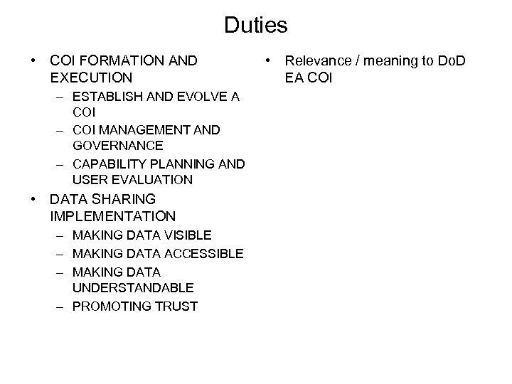 Duties • COI FORMATION AND EXECUTION – ESTABLISH AND EVOLVE A COI – COI