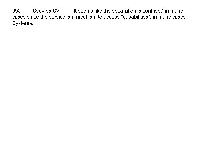 398 Svc. V vs SV It seems like the separation is contrived in many