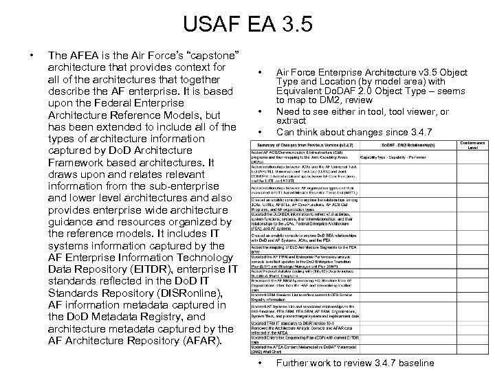 USAF EA 3. 5 • The AFEA is the Air Force’s “capstone” architecture that