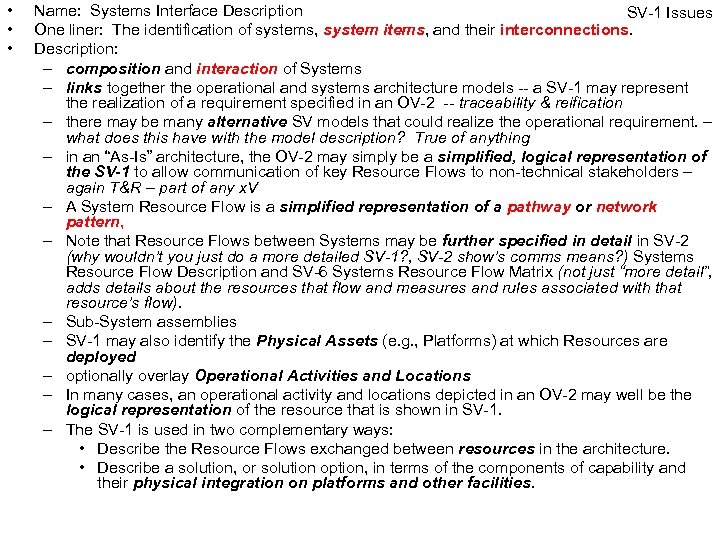  • • • Name: Systems Interface Description SV-1 Issues One liner: The identification