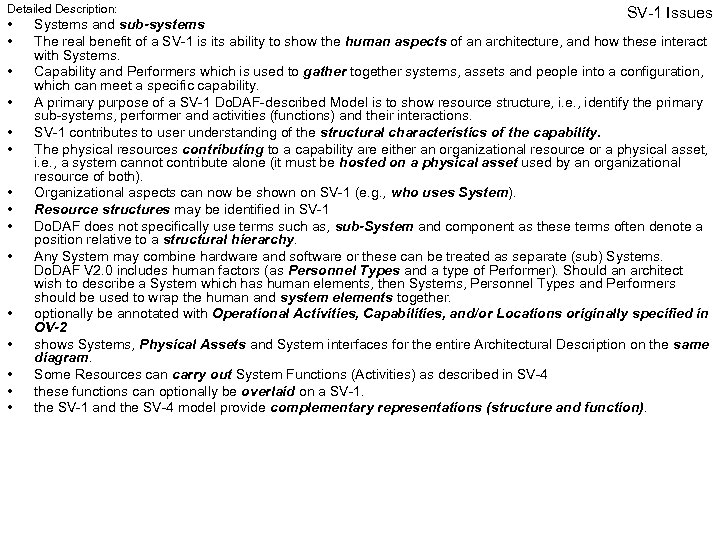 Detailed Description: • • • • SV-1 Issues Systems and sub-systems The real benefit