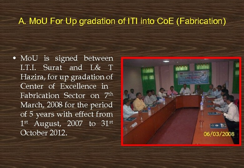 A. Mo. U For Up gradation of ITI into Co. E (Fabrication) • Mo.