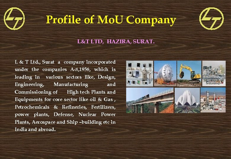 Profile of Mo. U Company L&T LTD, HAZIRA, SURAT. L & T Ltd. ,