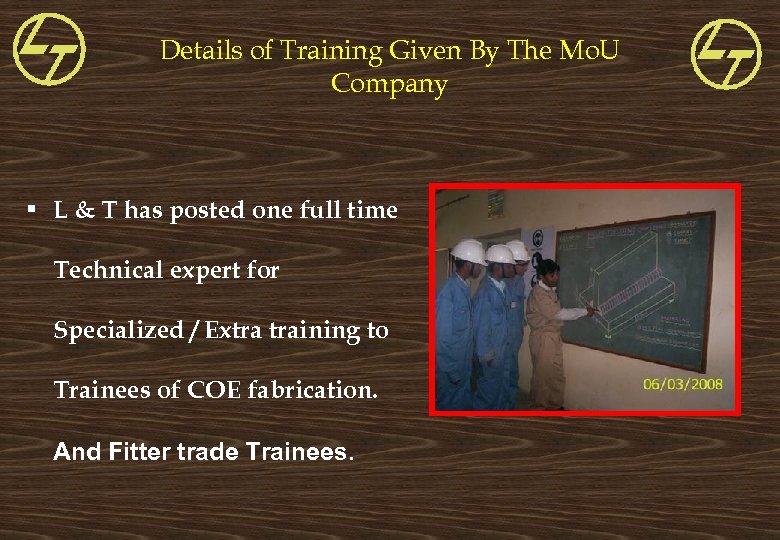 Details of Training Given By The Mo. U Company § L & T has