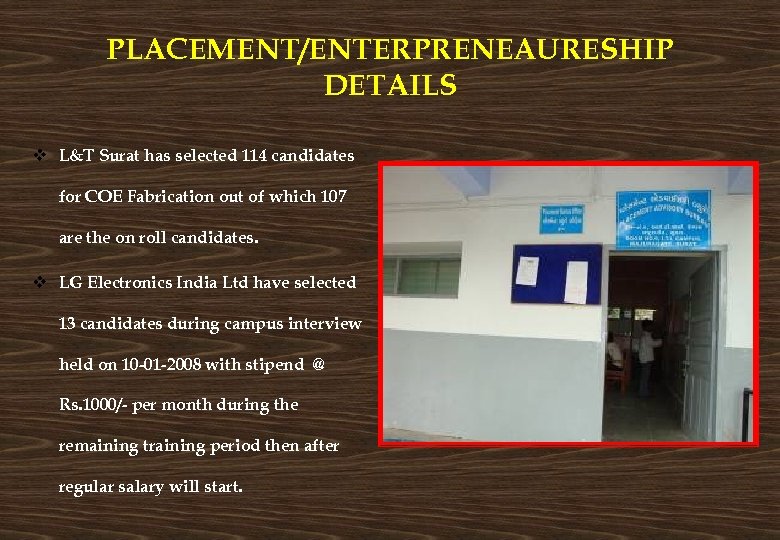 PLACEMENT/ENTERPRENEAURESHIP DETAILS v L&T Surat has selected 114 candidates for COE Fabrication out of