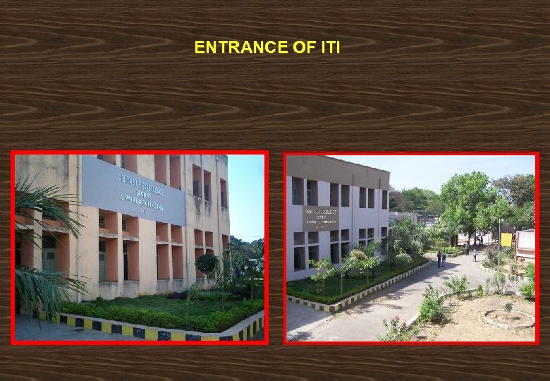 ENTRANCE OF ITI 