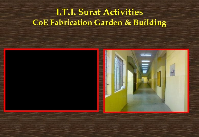 I. T. I. Surat Activities Co. E Fabrication Garden & Building 