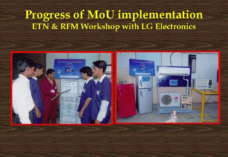 Progress of Mo. U implementation ETN & RFM Workshop with LG Electronics 