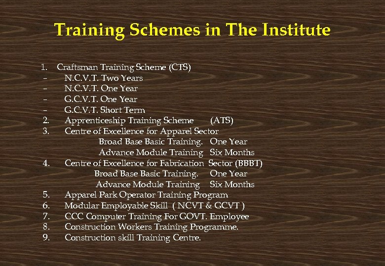 Training Schemes in The Institute 1. Craftsman Training Scheme (CTS) – N. C. V.