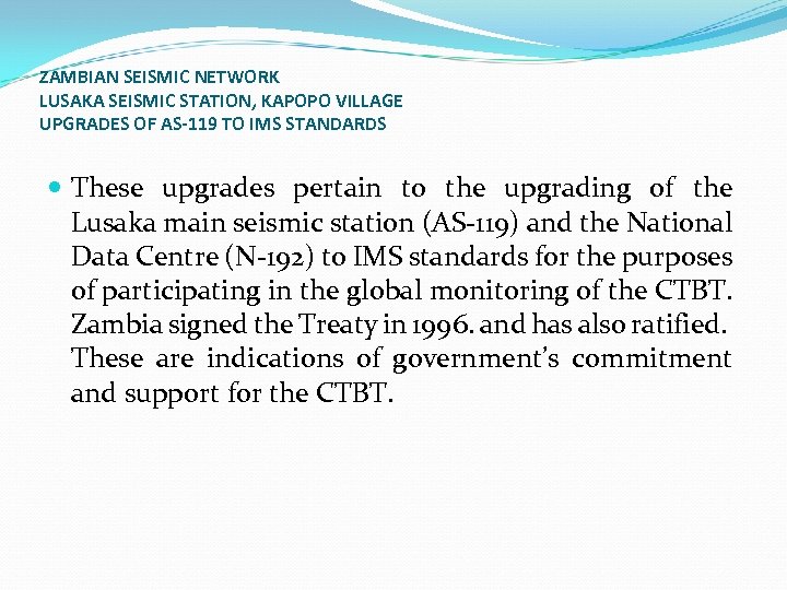 ZAMBIAN SEISMIC NETWORK LUSAKA SEISMIC STATION, KAPOPO VILLAGE UPGRADES OF AS-119 TO IMS STANDARDS