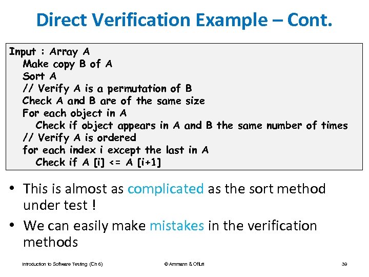 Direct Verification Example – Cont. Input : Array A Make copy B of A