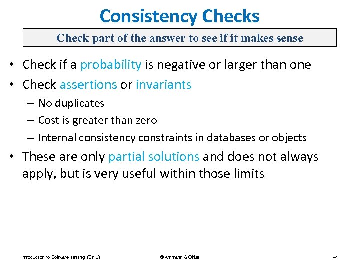 Consistency Checks Check part of the answer to see if it makes sense •