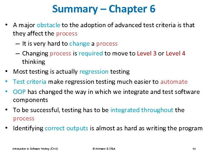 Summary – Chapter 6 • A major obstacle to the adoption of advanced test