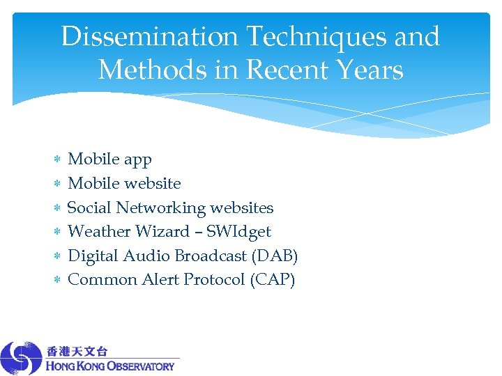 Dissemination Techniques and Methods in Recent Years Mobile app Mobile website Social Networking websites
