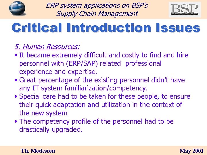 ERP system applications on BSP’s Supply Chain Management Critical Introduction Issues 5. Human Resources: