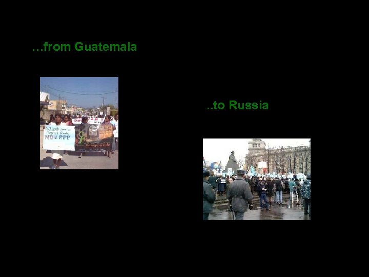 …from Guatemala . . to Russia 