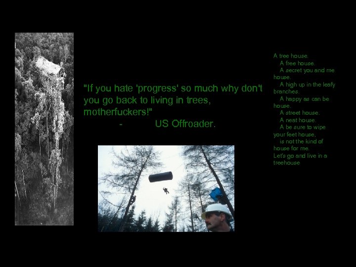 "If you hate 'progress' so much why don't you go back to living in