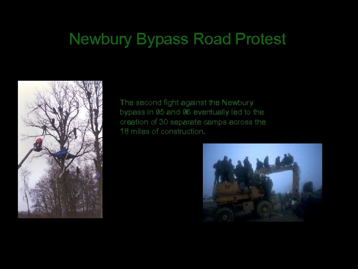 Newbury Bypass Road Protest The second fight against the Newbury bypass in 95 and