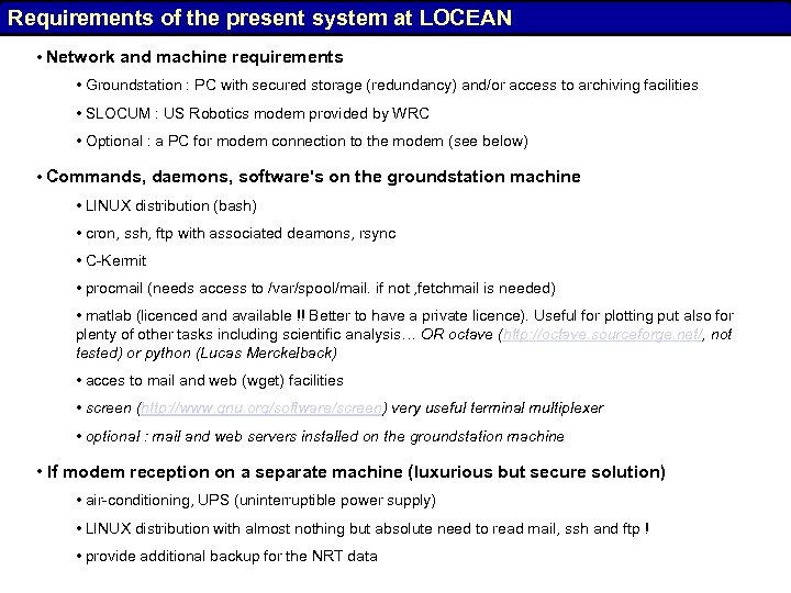 Requirements of the present system at LOCEAN • Network and machine requirements • Groundstation