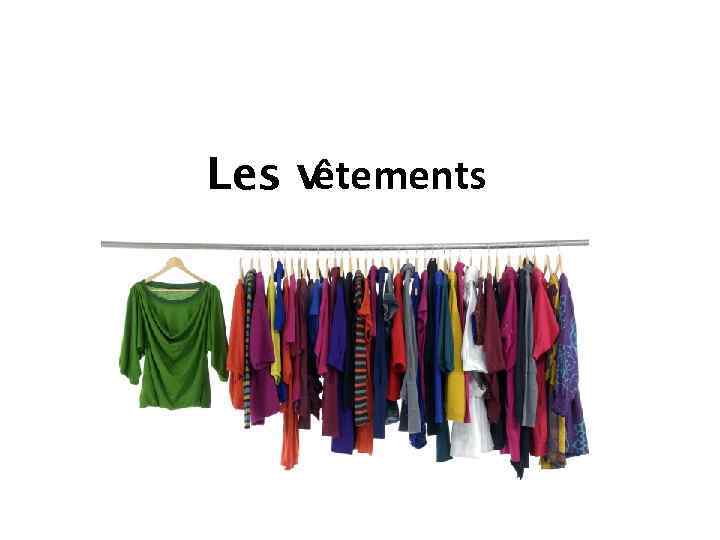 Les v êtements 