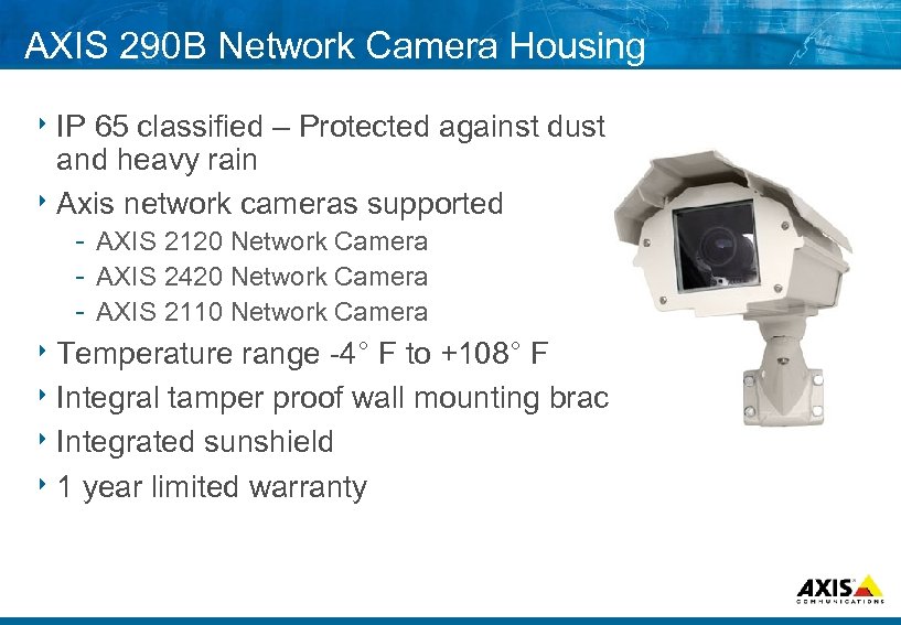 AXIS 290 B Network Camera Housing 8 IP 65 classified – Protected against dust