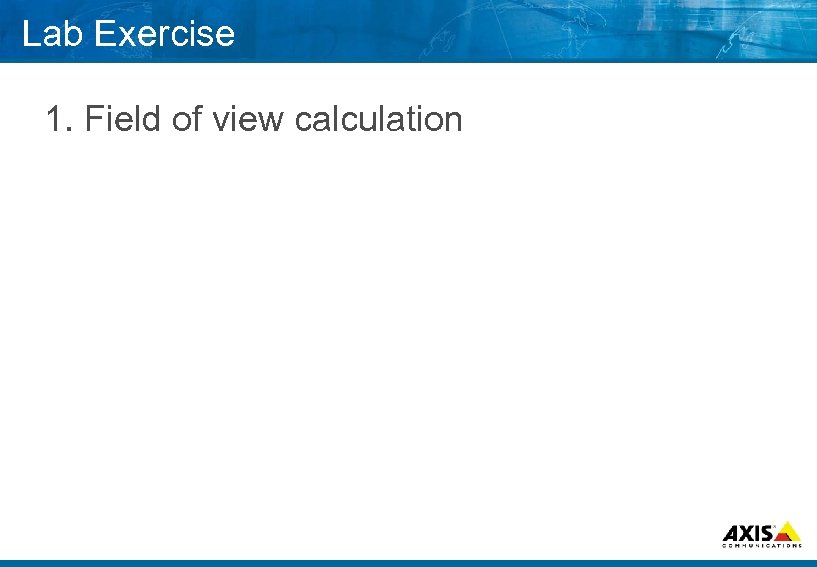 Lab Exercise 1. Field of view calculation 