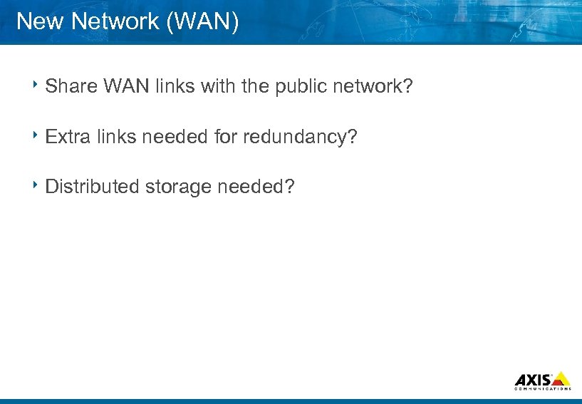 New Network (WAN) 8 Share 8 Extra WAN links with the public network? links