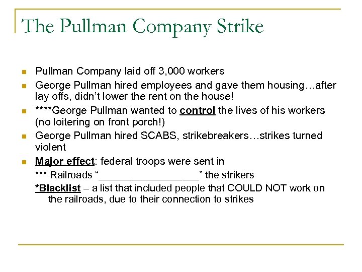 The Pullman Company Strike n n n Pullman Company laid off 3, 000 workers