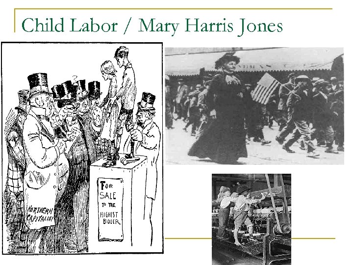 Child Labor / Mary Harris Jones 