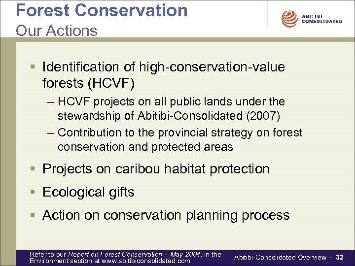 Forest Conservation Our Actions § Identification of high-conservation-value forests (HCVF) – HCVF projects on